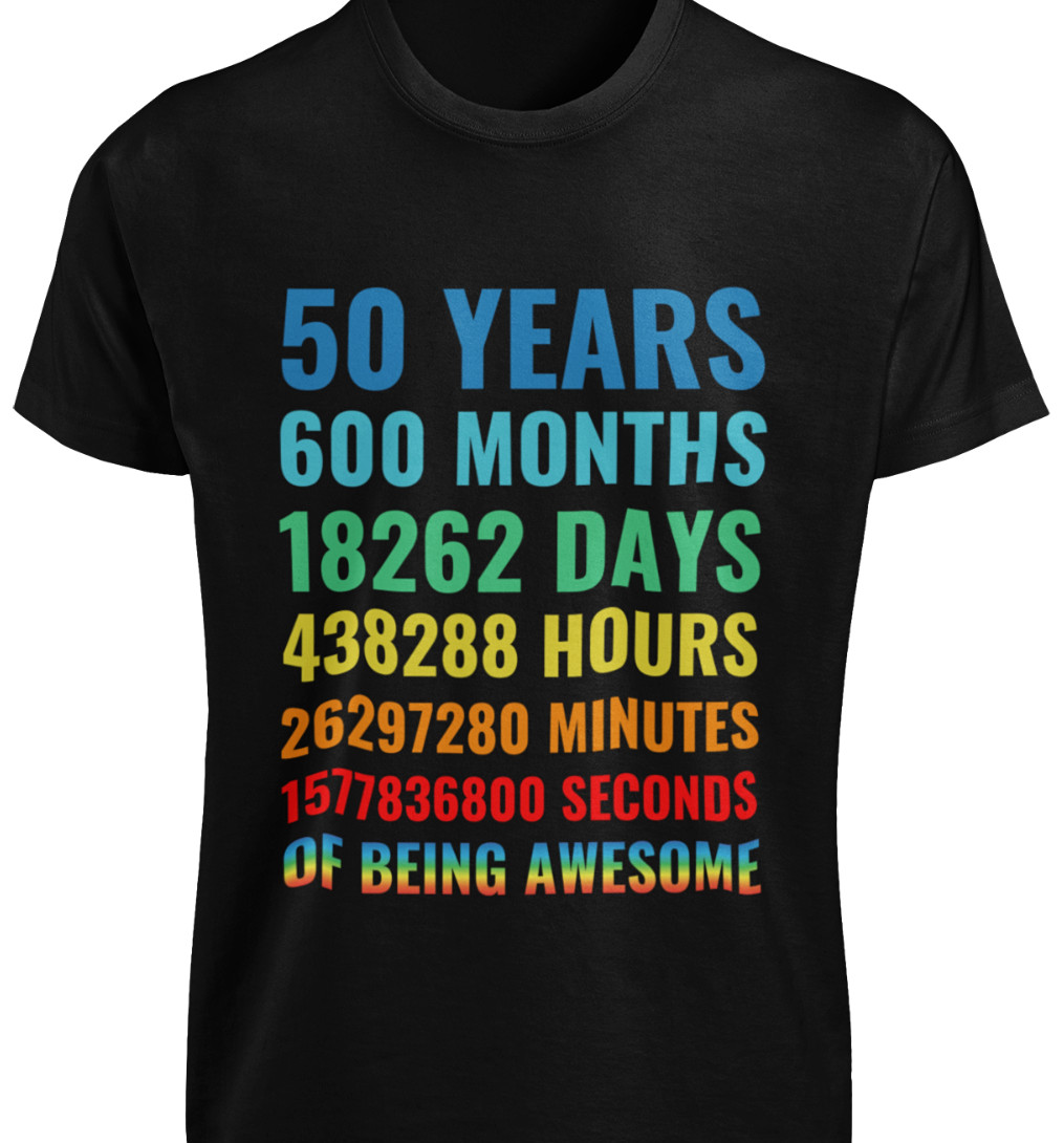 70th 60th 50th 40th 30th 21st Birthday T-SHIRTS Years Months Days Awesome TEE