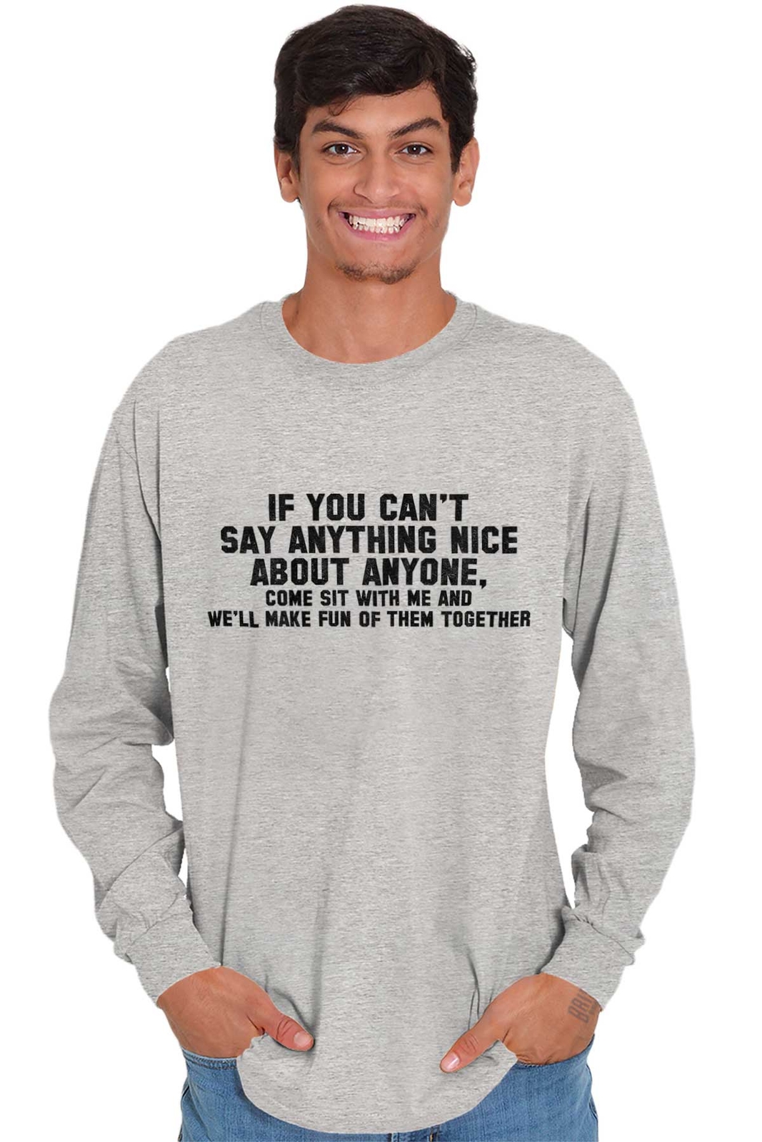 Cant Say Anything Nice Funny Rude Humor Gift Long Sleeve Tshirt Tee for Adults
