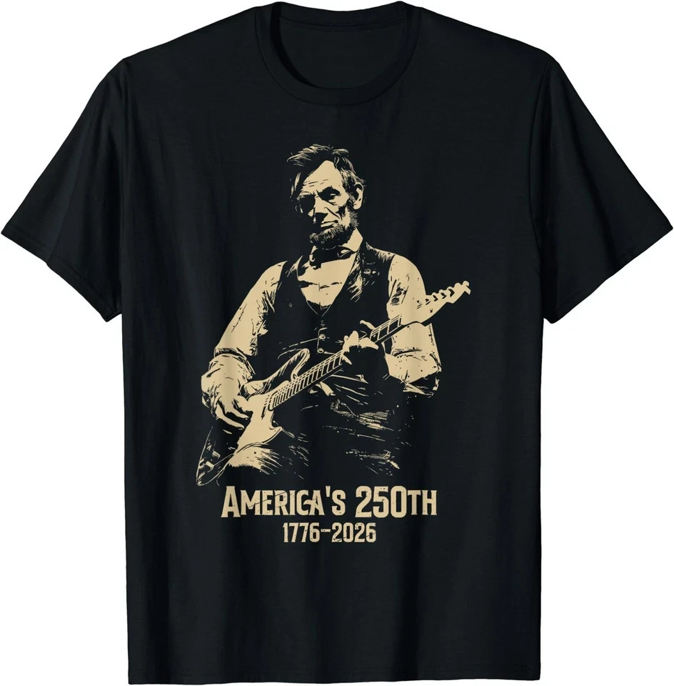 Abraham Lincoln Playing Guitar 4th July 250th Anniversary T-Shirt